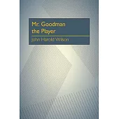 Mr. Goodman the Player