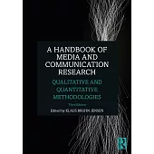 A Handbook of Media and Communication Research: Qualitative and Quantitative Methodologies