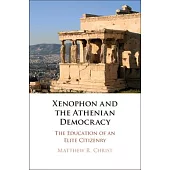 Xenophon and the Athenian Democracy