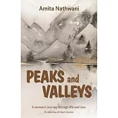 Peaks and Valleys: A Woman’’s Journey Through Life and Loss