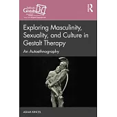 Sexuality, Masculinity and Culture in Gestalt Therapy