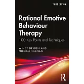 Rational Emotive Behaviour Therapy: 100 Key Points and Techniques