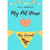 About My Pet Horse: My Pet Journal