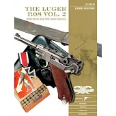The Luger P.08 Vol. 2: Third Reich and Post-WWII Models