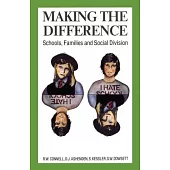 Making the Difference: Schools, Families and Social Division