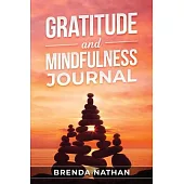 Gratitude and Mindfulness Journal: Journal to Practice Gratitude and Mindfulness