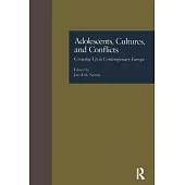 Adolescents, Cultures and Conflicts: Growing Up in Contemporary Europe