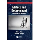Matrix and Determinant: Fundamentals and Applications