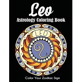 Leo Astrology Coloring Book: Color Your Zodiac Sign