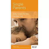 Single Parents: Daily Grace for the Hardest Job
