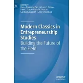 Modern Classics in Entrepreneurship Studies: Building the Future of the Field