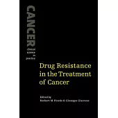 Drug Resistance in the Treatment of Cancer