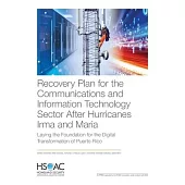 Recovery Plan for the Communications and Information Technology Sector After Hurricanes Irma and Maria: Laying the Foundation for the Digital Transfor