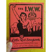 I.W.W. Little Red Songbook: Nineteenth Edition from 1923 with All of the Classic Hits