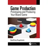 Gamecraft: Prototyping and Producing Your Board Game