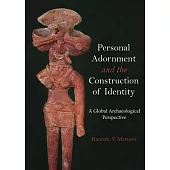 Personal Adornment and the Construction of Identity: A Global Archaeological Perspective