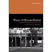 Places of Reconciliation: Commemorating Indigenous History in the Heart of Melbourne