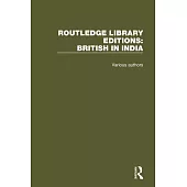 Routledge Library Editions: British in India