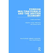 Foreign Multinationals and the British Economy: Impact and Policy