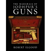 The Maharaja of Jodhpur’’s Guns