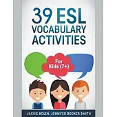 39 ESL Vocabulary Activities: For Kids (7+)
