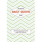 The New Grapevine Daily Quote Book: 365 Inspiring Passages from the Pages of AA Grapevine