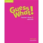 Guess What! Level 5 Teacher’’s Book: British English [With DVD]