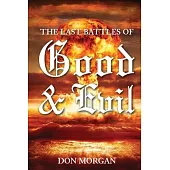 The Last Battles of Good & Evil