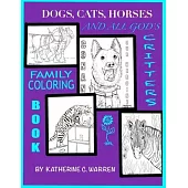 Dogs, Cats, Horses & All God’’s Critters