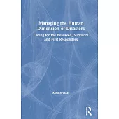 Managing the Human Dimension of Crises: Caring for the Bereaved, Survivors and First Responders