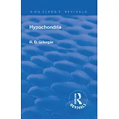Revival: Hypochondria (1929): Psyche Miniatures - Medical Series No 12