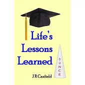 Life’’s Lessons Learned