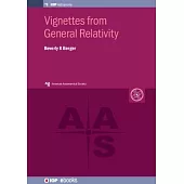 Vignettes from General Relativity