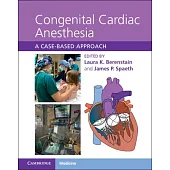 Congenital Cardiac Anesthesia: A Case-Based Approach