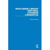 Routledge Library Editions: Japanese Linguistics