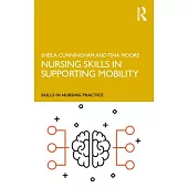 Nursing Skills in Supporting Mobility