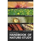 The Handbook Of Nature Study in Color - Wildflowers, Weeds & Cultivated Crops