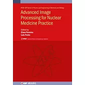 Advanced Image Processing for Nuclear Medicine Practice