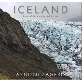 Iceland: Born of Lava, Chiseled by Ice