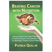 Beating Cancer with Nutrition: Optimal Nutrition Can Improve Outcome in Medically Treated Cancer Patients