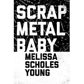 Scrap Metal Baby