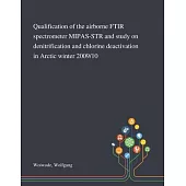 Qualification of the Airborne FTIR Spectrometer MIPAS-STR and Study on Denitrification and Chlorine Deactivation in Arctic Winter 2009/10