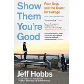 Show Them You’’re Good: A Portrait of Boys in the City of Angels the Year Before College