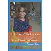 Baby Led Potty Training: The Art of Elimination Communication