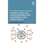 Nursing Skills in Cardiorespiratory Assessment and Monitoring