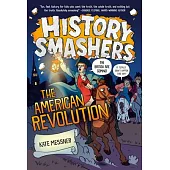 History Smashers: The American Revolution