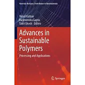 Advances in Sustainable Polymers: Processing and Applications