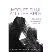 Jacques Ellul and the Bible