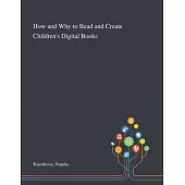 How and Why to Read and Create Children’’s Digital Books