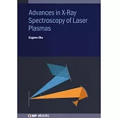 Advances in X-Ray Spectroscopy of Laser Plasmas